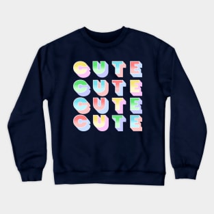 Sometimes you just feel cute! Crewneck Sweatshirt